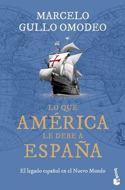 LO QUE AMÉRICA LE DEBE A ESPAÑA