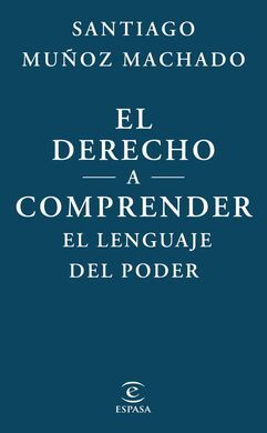 EL DERECHO A COMPRENDER EL LENGUAJE DEL PODER