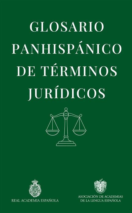 GLOSARIO PANHISPÁNICO DE TÉRMINOS JURÍDICOS