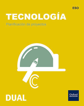 TECNOLOGÍA ESO INICIA DUAL: PLANIFICACIÓN DE PROYECTOS