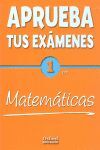 APRUEBA TUS EXAMENES MATEMATICAS 1 ESO EDIC.2011