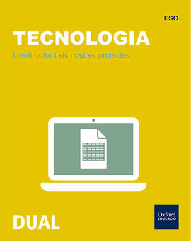 TECNOLOGÍA ESO - INICIA DUAL: EL ORDENADOR Y NUESTROS PROYECTOS (VALENCIANO)