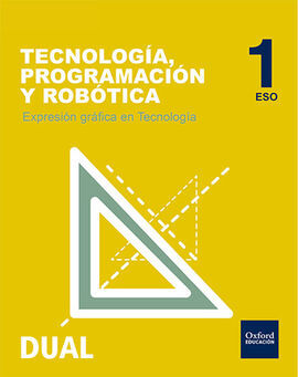 TECNOLOGÍA, PROGRAMACIÓN Y ROBÓTICA - 1º ESO - INICIA DUAL: EXPRESIÓN GRÁFICA EN TECNOLOGÍA