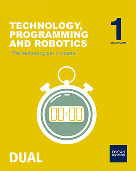 TECHNOLOGY, PROGRAMMING AND ROBOTICS - 1º ESO - INICIA DUAL: THE TECHNOLOGICAL PROCESS