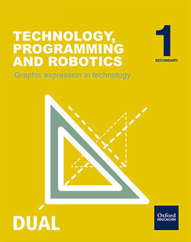 TECHNOLOGY, PROGRAMMING AND ROBOTICS - 1º ESO - INICIA DUAL: GRAPHIC EXPRESSION