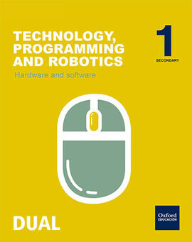 TECHNOLOGY, PROGRAMMING AND ROBOTICS - 1º ESO - INICIA DUAL: HARDWARE AND SOFTWARE