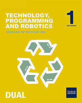 TECHNOLOGY, PROGRAMMING AND ROBOTICS - 1º ESO - INICIA DUAL: TECHNOLOGICAL MATERIALS