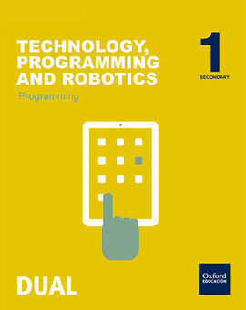 TECHNOLOGY, PROGRAMMING AND ROBOTICS - 1º ESO - INICIA DUAL: PROGRAMMING: GAMES AND APPS