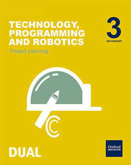 TECHNOLOGY, PROGRAMMING AND ROBOTICS - 3º ESO - INICIA DUAL: PROJECT PLANNING