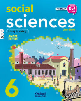 THINK DO LEARN - SOCIAL SCIENCE - 6TH PRIMARY - STUDENT'S BOOK MODULE 3 AMBER