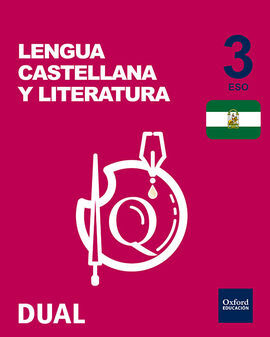 INICIA DUAL - LENGUA CASTELLANA Y LITERATURA - 3º ESO - LIBRO DEL ALUMNO (ANDALUCÍA)