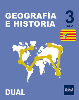 GEOGRAFÍA E HISTORIA - 3º ESO - INICIA DUAL (ARAGÓN)