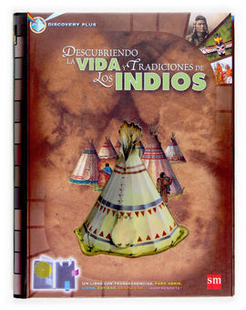DESCUBRIENDO LA VIDA Y TRADICIONES DE LOS INDIOS