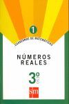 CUADERNO DE MATEMÁTICAS 1. NÚMEROS REALES - 3º ESO