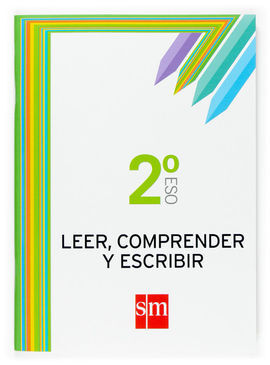 LEER, COMPRENDER Y ESCRIBIR 2º ESO