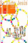 SE LLAMA JESÚS: RELIGIÓN CATÓLICA - 1º ED. PRIM.