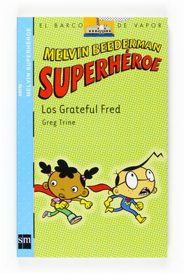 SUPERHÉROE. LOS GRATEFUL FRED