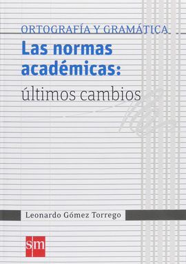 LAS NORMAS ACADÉMICAS: ÚLTIMOS CAMBIOS