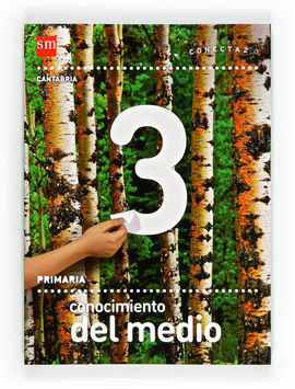 CONECTA 2.0 - CONOCIMIENTO DEL MEDIO - 3Âº ED. PRIM. - CANTABRIA (2012)