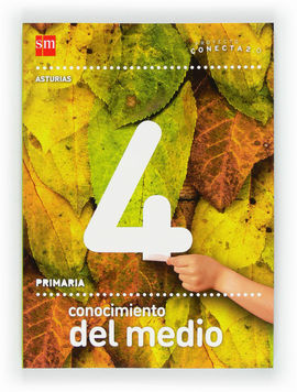 CONECTA 2.0 - CONOCIMIENTO DEL MEDIO - 4Âº ED. PRIM. - ASTURIAS (2012)