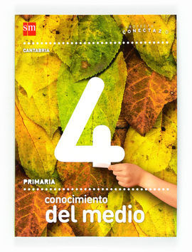 CONECTA 2.0 - CONOCIMIENTO DEL MEDIO - 4Âº ED. PRIM. - CANTABRIA (2012)
