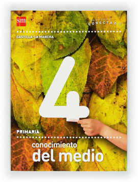 CONECTA 2.0 - CONOCIMIENTO DEL MEDIO - 4Âº ED. PRIM. - CASTILLA LA MANCHA (2012)