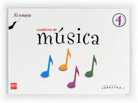 CONECTA 2.0, AL COMPAS, MUSICA, 4 EDUCACION PRIMARIA. CUADERNO