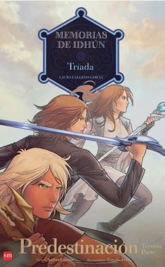 MEMORIAS DE IDHÚN: TRÍADA. PREDESTINACIÓN [3ª PARTE]