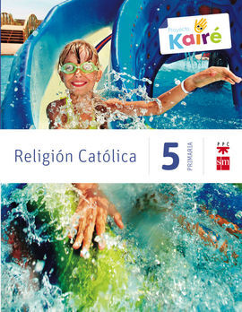 RELIGIÓN CATÓLICA - 5º ED. PRIM. - KAIRÉ