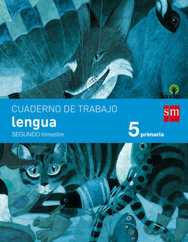 SAVIA - LENGUA - CUADERNO - 5º ED. PRIM. - 2º TRIM.