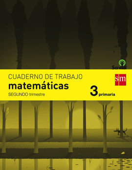 CUADERNO DE MATEMÁTICAS - 2º TRIM. -SAVIA - 3º ED. PRIM.