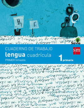CUADERNO DE LENGUA - SAVIA (CUADRÍCULA) - 1º ED. PRIM. - 1º TRIM.