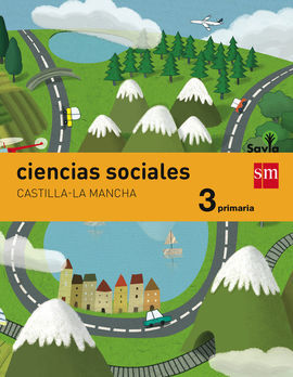 SAVIA - CIENCIAS SOCIALES CASTILLA-LA MANCHA INTEGRADO - 3º ED. PRIM.