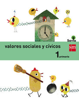 SAVIA - VALORES SOCIALES Y CÍVICOS - 1º ED. PRIM.