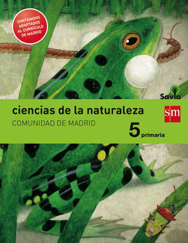 CIENCIAS DE LA NATURALEZA - 5 ED. PRIM. SAVIA. MADRID LOMCE