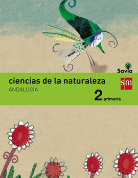 CIENCIAS DE LA NATURALEZA - 2º ED. PRIM. (SAVIA) (ANDALUCÍA)