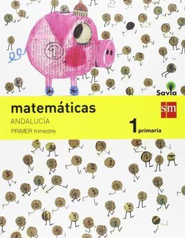 MATEMÁTICAS - 1º ED. PRIM. - SAVIA (ANDALUCÍA)