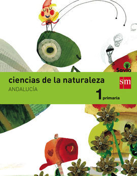 CIENCIAS DE LA NATURALEZA - 1º ED. PRIM. (SAVIA) (ANDALUCÍA)