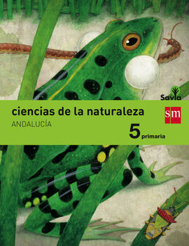 CIENCIAS DE LA NATURALEZA - 5º ED. PRIM. (SAVIA) (ANDALUCÍA)