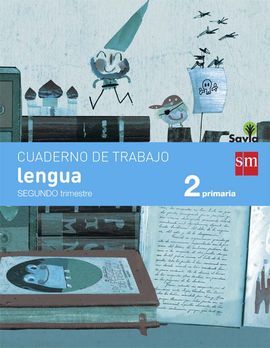 CUADERNO DE LENGUA - 2º TRIM. - PROYECTO SAVIA - 2º ED. PRIM.