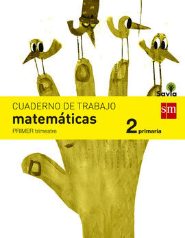 MATEMÁTICAS 2 - CUADERNO 1 TRIM. - SAVIA - 2º ED. PRIM.