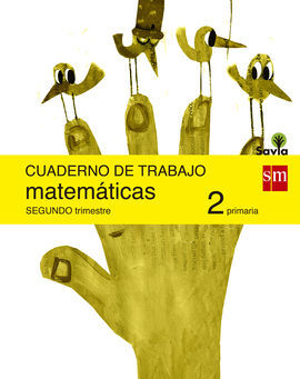 MATEMÁTICAS 2 - CUADERNO 2 TRIM. - SAVIA - 2º ED. PRIM