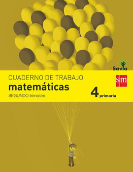 CUADERNO DE MATEMÁTICAS - 4º ED. PRIM - 2 TRIM. (SAVIA)
