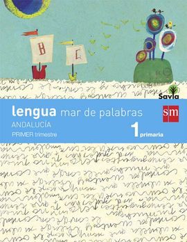 LENGUA: MAR DE PALABRAS - 1º ED. PRIM. - SAVIA (ANDALUCÍA) (LIBRO + CUADERNOS)