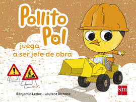 POLLITO POL JUEGA A SER JEFE DE OBRA