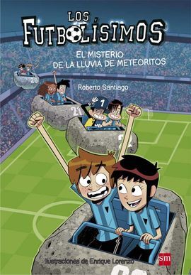 LOS FUTBOLÍSIMOS. 9: EL MISTERIO DE LA LLUVIA DE METEORITOS