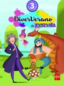 DIVERVERANO DE FANTASIA - 3º ED. PRIM.