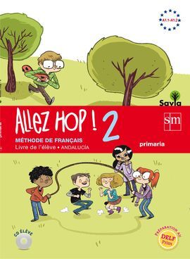 ALLEZ HOP! 2: LIVRE DE L'ÉLÈVE. PRIMARIA. SAVIA. ANDALUCÍA