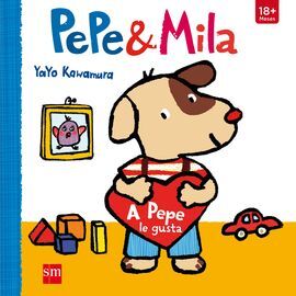 PEPE & MILA. A PEPE LE GUSTA