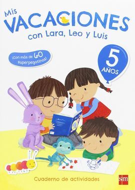 MIS VACACIONES CON LARA, LEO Y LUIS - 5 AÑOS